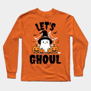 Let's Ghoul Long Sleeve T-Shirt